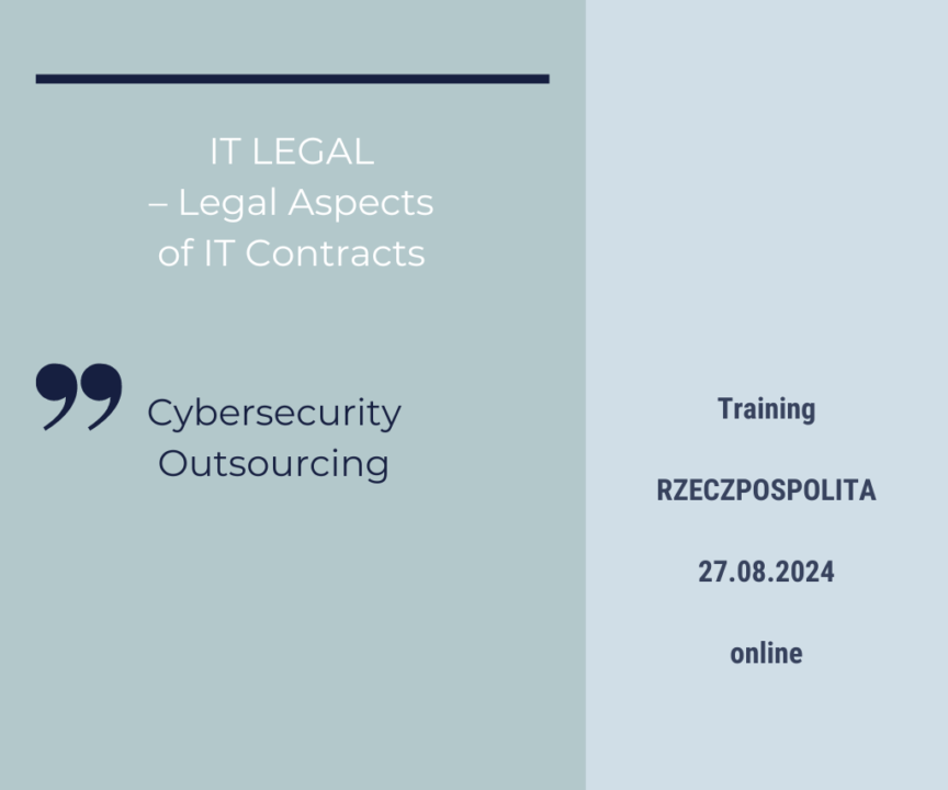 Artur Piechocki will conduct the training "IT LEGAL – Legal Aspects of IT Contracts" organized by the publisher of the "Rzeczpospolita" daily