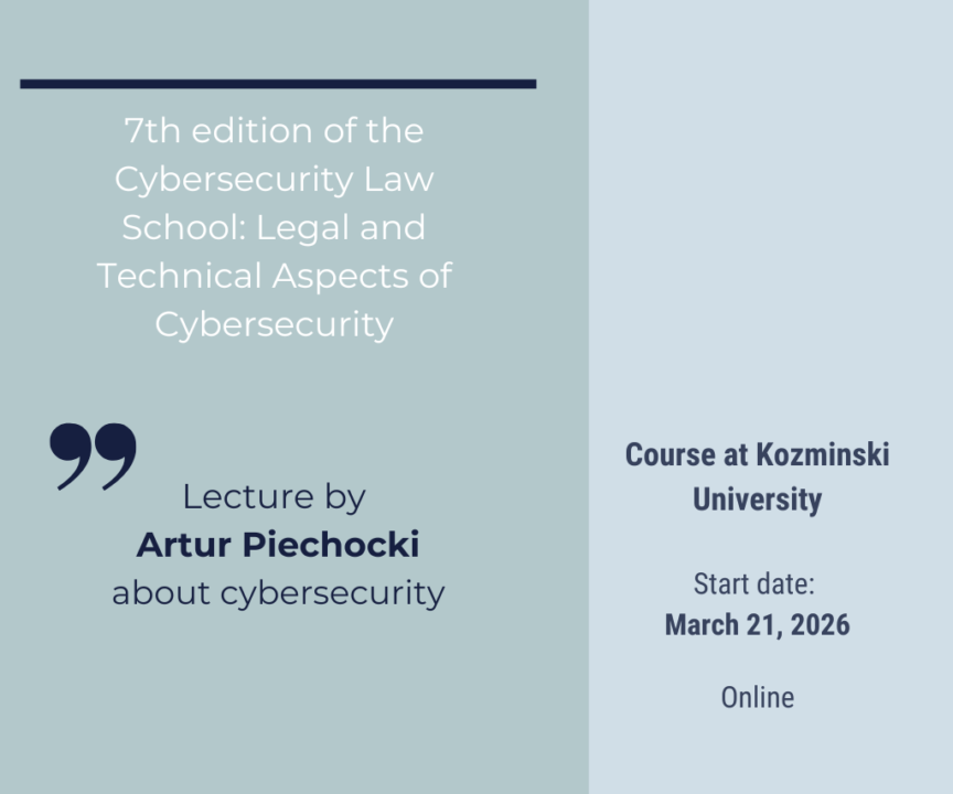 Lectures by Artur Piechocki as part of the 7th edition of the Cybersecurity Law School at Kozminski University