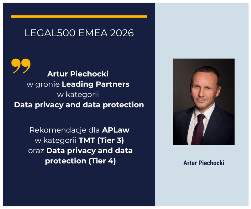 Rekomendacje dla Artura Piechockiego i APLaw w rankingu Legal 500 EMEA 2026 Poland