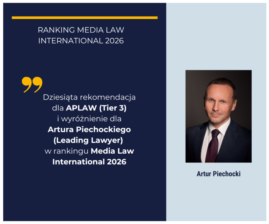 Dziesiąta rekomendacja dla APLAW i wyróżnienie dla Artura Piechockiego w rankingu Media Law International 2026