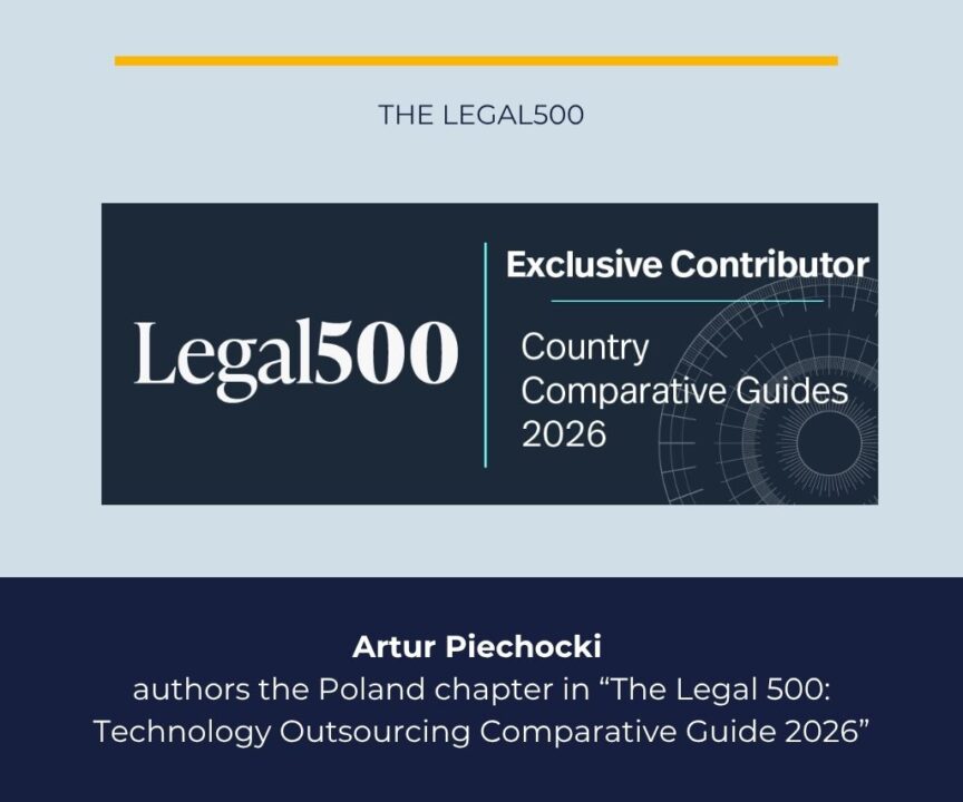 Artur Piechocki authors the Poland chapter in “The Legal 500: Technology Outsourcing Comparative Guide 2026”
